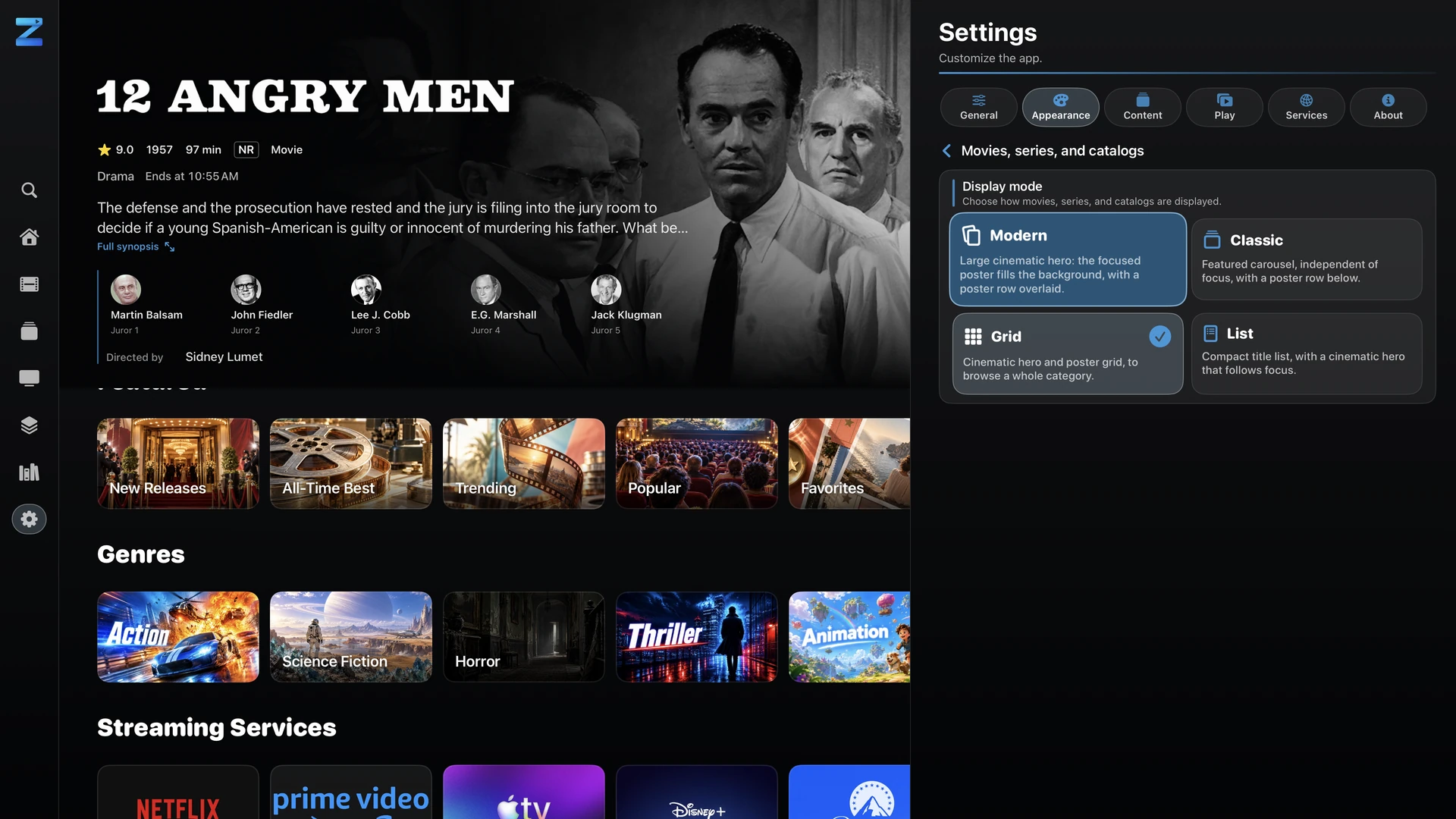Modern, Classic, Grid or List: choose how your movies, series and catalogues are displayed.